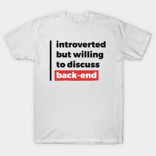 Introverted but willing to discuss back-end (Black & Red Design) T-Shirt